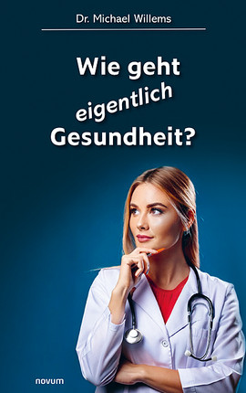 Wie geht eigentlich Gesundheit? Cover: Wie geht eigentlich Gesundheit?