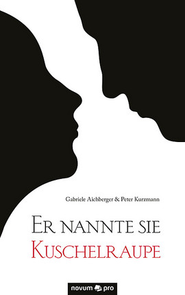 Cover: Er nannte sie Kuschelraupe