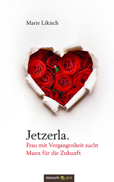 Cover: Jetzerla. Frau mit Vergangenheit sucht Mann für die Zukunft