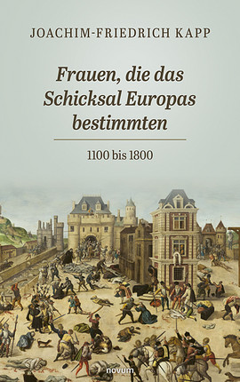 Frauen, die das Schicksal Europas bestimmten