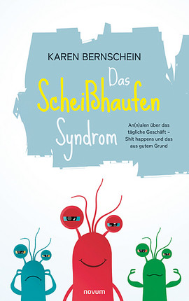 Cover: Das Scheißhaufen-Syndrom