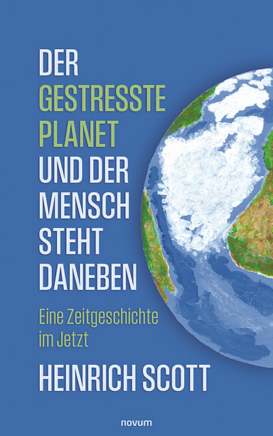 Der gestresste Planet und der Mensch steht daneben Cover: Der gestresste Planet und der Mensch steht daneben