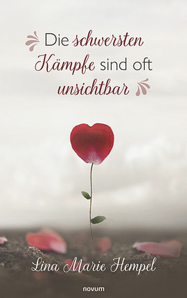Die schwersten Kämpfe sind oft unsichtbar Cover: Die schwersten Kämpfe sind oft unsichtbar