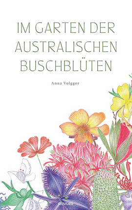 Im Garten der australischen Buschblüten Cover: Im Garten der australischen Buschblüten