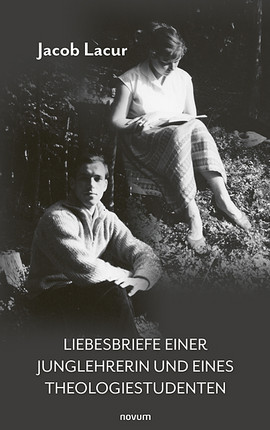 Liebesbriefe einer Junglehrerin und eines Theologiestudenten Cover: Liebesbriefe einer Junglehrerin und eines Theologiestudenten