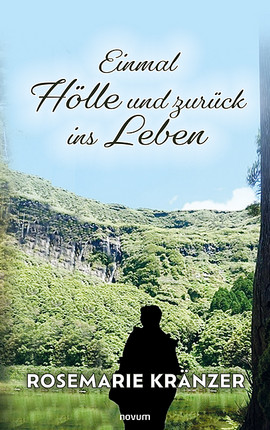 Cover: Einmal Hölle und zurück ins Leben