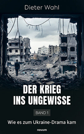 Der Krieg ins Ungewisse – Band 1 Cover: Der Krieg ins Ungewisse – Band 1