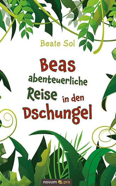 Beas abenteuerliche Reise in den Dschungel Cover: Beas abenteuerliche Reise in den Dschungel