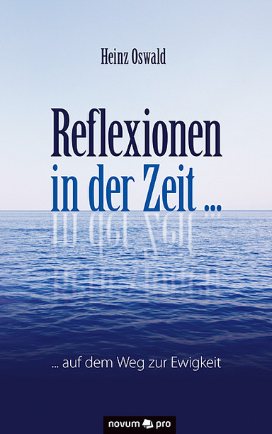 Reflexionen in der Zeit ... Cover: Reflexionen in der Zeit ...