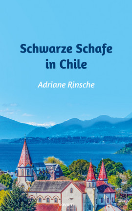 Schwarze Schafe in Chile Cover: Schwarze Schafe in Chile