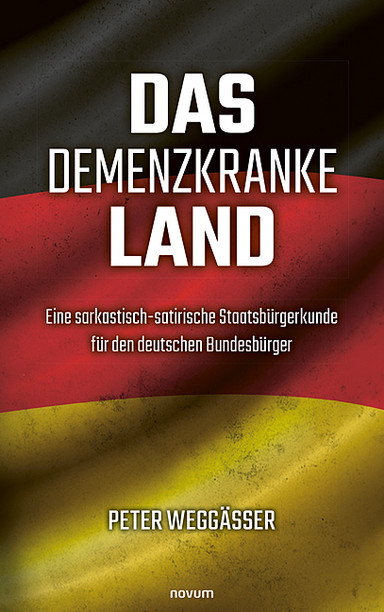 Das demenzkranke Land Cover: Das demenzkranke Land