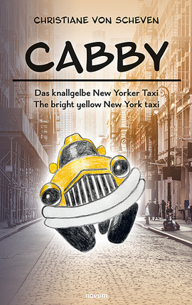Cabby – das knallgelbe New Yorker Taxi – the bright yellow New York taxi Cover: Cabby – das knallgelbe New Yorker Taxi – the bright yellow New York taxi