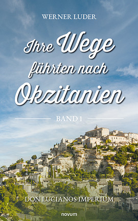 Ihre Wege führten nach Okzitanien – Band 1 Cover: Ihre Wege führten nach Okzitanien – Band 1