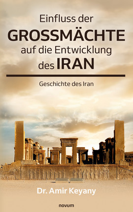 Einfluss der Großmächte auf die Entwicklung des Iran Cover: Einfluss der Großmächte auf die Entwicklung des Iran