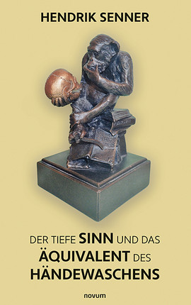 Der tiefe Sinn und das Äquivalent des Händewaschens Cover: Der tiefe Sinn und das Äquivalent des Händewaschens