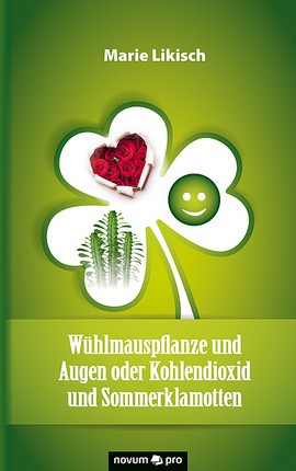 Cover: Wühlmauspflanze und Augen oder Kohlendioxid und Sommerklamotten