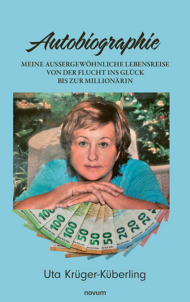 Meine aussergewöhnliche Lebensreise von der Flucht ins Glück bis zur Millionärin Cover: Meine aussergewöhnliche Lebensreise von der Flucht ins Glück bis zur Millionärin