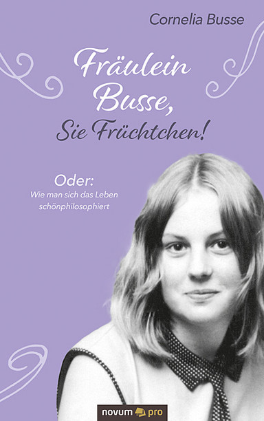 Fräulein Busse, Sie Früchtchen! Cover: Fräulein Busse, Sie Früchtchen!