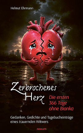 Zerbrochenes Herz – Die ersten 366 Tage ohne Bianka