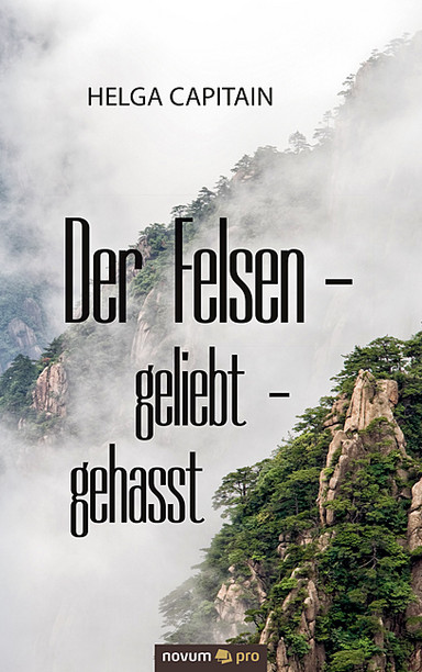 Der Felsen - geliebt - gehasst Cover: Der Felsen - geliebt - gehasst