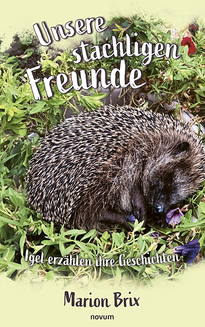 Unsere stachligen Freunde Unsere stachligen Freunde