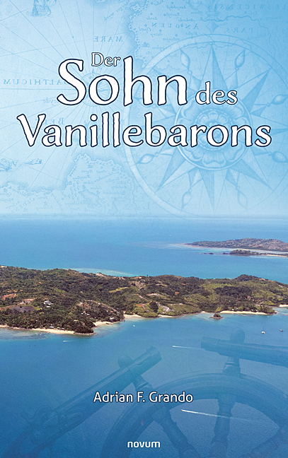 Der Sohn des Vanillebarons Der Sohn des Vanillebarons