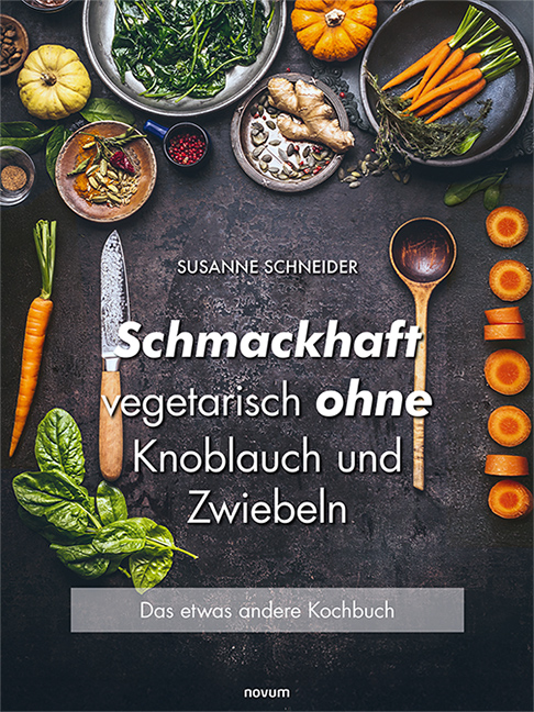 Schmackhaft vegetarisch ohne Knoblauch und Zwiebeln Schmackhaft vegetarisch ohne Knoblauch und Zwiebeln