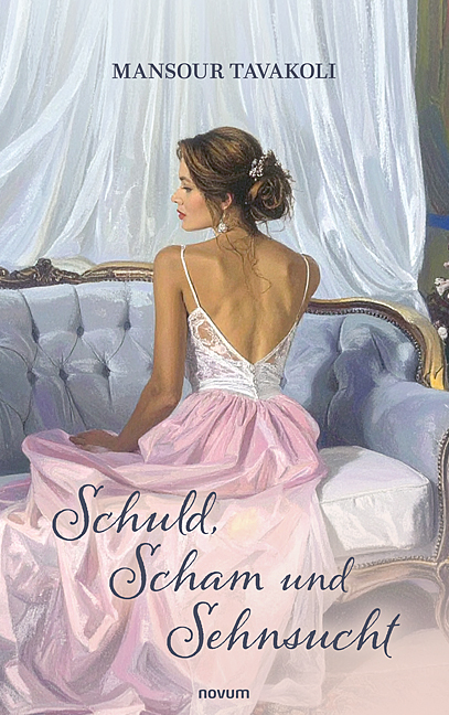 Schuld, Scham und Sehnsucht Schuld, Scham und Sehnsucht