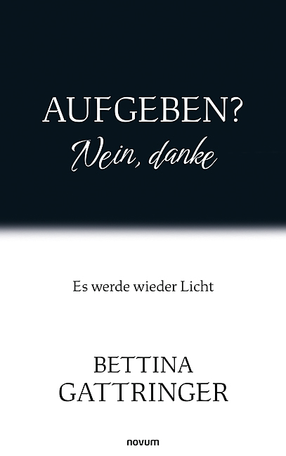 Aufgeben? Nein, danke Aufgeben? Nein, danke