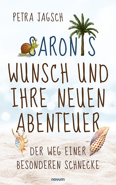 Saronis Wunsch und ihre neuen Abenteuer Saronis Wunsch und ihre neuen Abenteuer