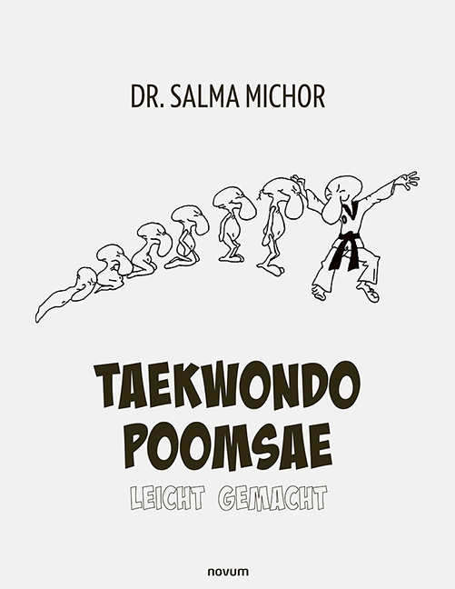 Taekwondo Poomsae leicht gemacht Taekwondo Poomsae leicht gemacht