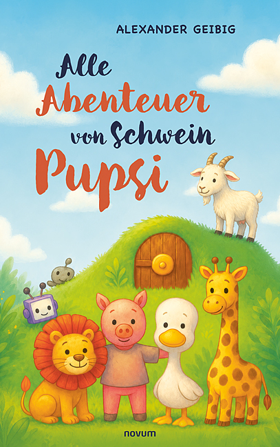Alle Abenteuer von Schwein Pupsi Alle Abenteuer von Schwein Pupsi