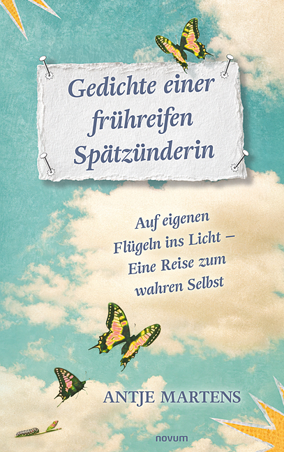 Gedichte einer frühreifen Spätzünderin Gedichte einer frühreifen Spätzünderin