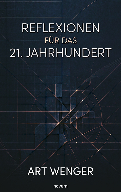 Reflexionen für das 21. Jahrhundert Reflexionen für das 21. Jahrhundert
