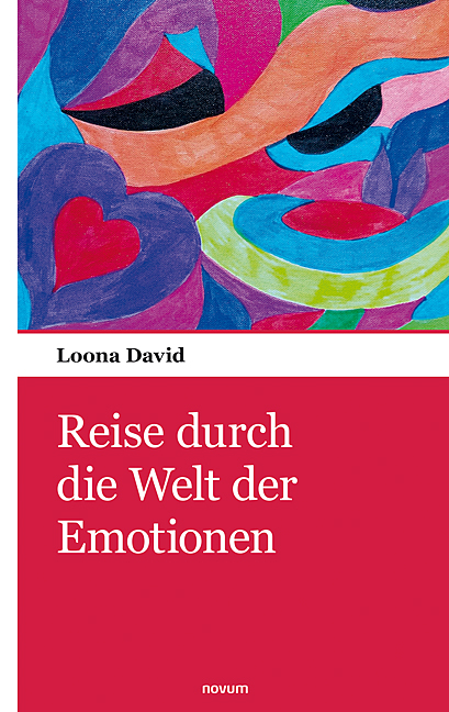 Reise durch die Welt der Emotionen Reise durch die Welt der Emotionen