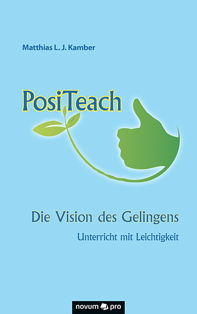 PosiTeach - Die Vision des Gelingens