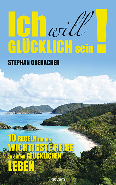 Ich will glücklich sein! Ich will glücklich sein!