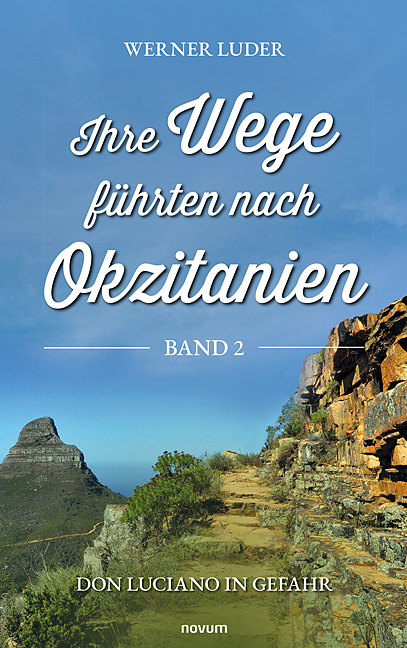 Ihre Wege führten nach Okzitanien – Band 2 Ihre Wege führten nach Okzitanien – Band 2
