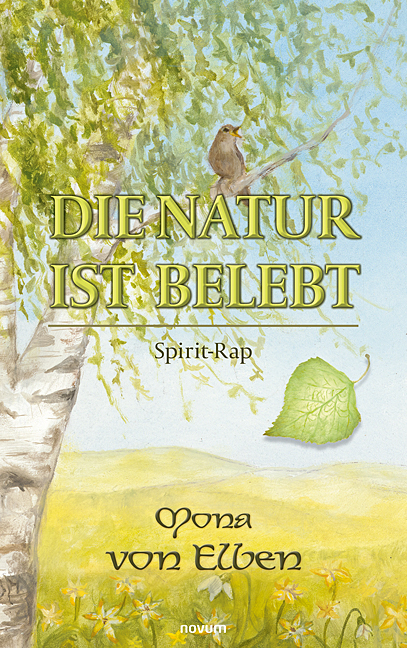 Die Natur ist belebt Die Natur ist belebt