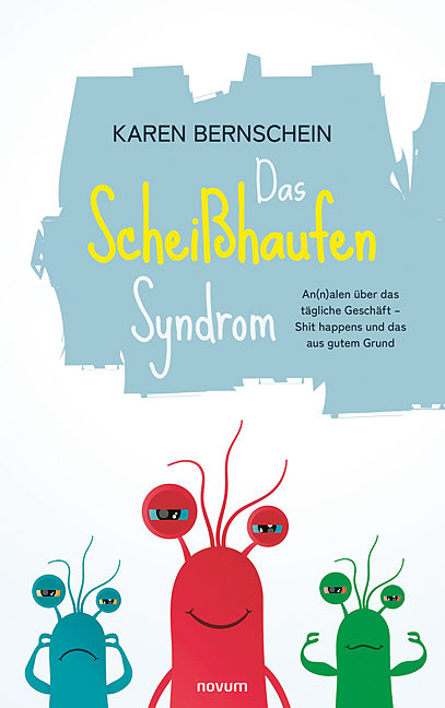Das Scheißhaufen-Syndrom Das Scheißhaufen-Syndrom