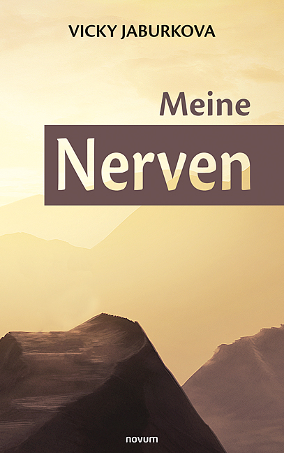 Meine Nerven Meine Nerven
