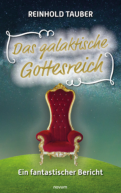 Das galaktische Gottesreich Das galaktische Gottesreich