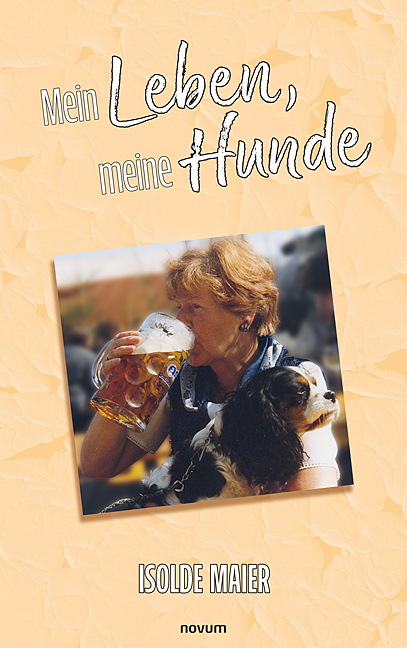 Mein Leben, meine Hunde Mein Leben, meine Hunde