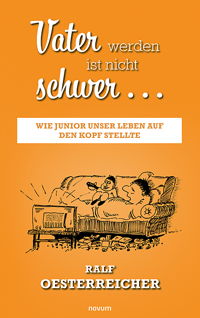Vater werden ist nicht schwer … Vater werden ist nicht schwer …