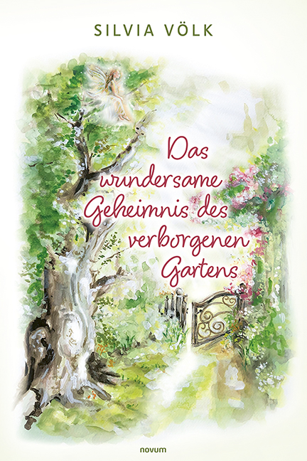 Das wundersame Geheimnis des verborgenen Gartens Das wundersame Geheimnis des verborgenen Gartens