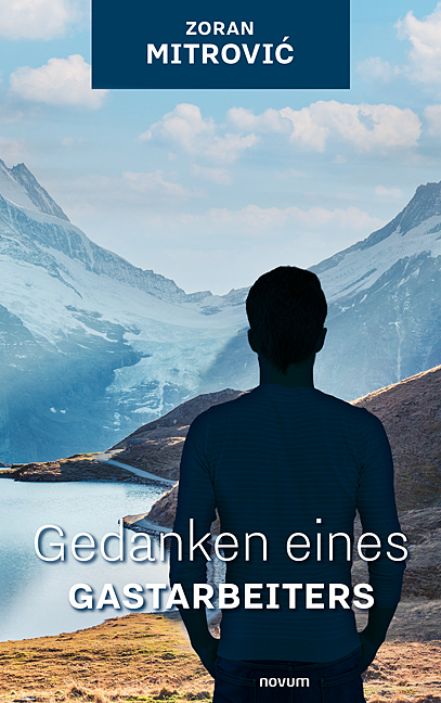 Gedanken eines Gastarbeiters Gedanken eines Gastarbeiters