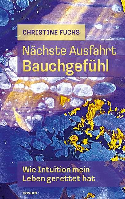 Nächste Ausfahrt Bauchgefühl Nächste Ausfahrt Bauchgefühl